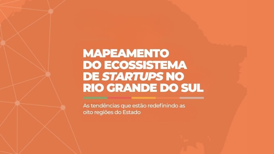 banner_mapa_startups_rs Mapeamento Startups RS 2025 - Imagem 1